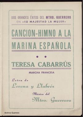 Canción himno a la marina española ; Teresa Cabarrús : marcha francesa