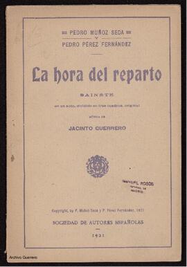 La hora del reparto : sainete en un acto, dividido en tres cuadros